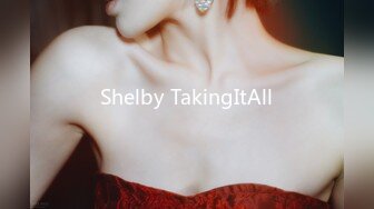 Shelby TakingItAll